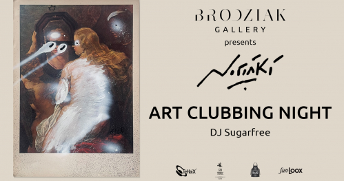 ART CLUBBING NIGHT | BRODZIAK GALLERY | WYSTAWA NORIAKI "MOMENTAMI" | DJ SUGARFREE