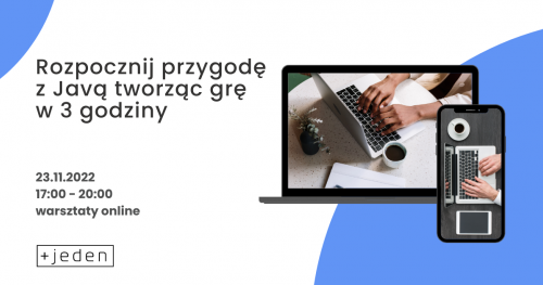 Rozpocznij przygodę z Javą tworząc grę w 3 godziny