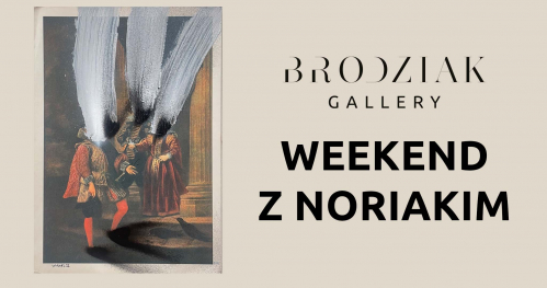 "Momentami" - WEEKEND Z NORIAKIM W BRODZIAK GALLERY | 18-20.11.2022 |