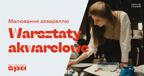 🇵🇱 🇺🇦 🇬🇧 Warsztaty akwarelowe | Малювання аквареллю |  Watercolour workshop