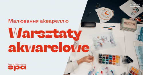 🇵🇱 🇺🇦 🇬🇧 Warsztaty akwarelowe | Малювання аквареллю | Watercolour workshop