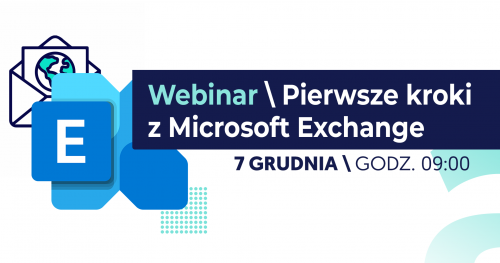 Webinar: Pierwsze kroki z Microsoft Exchange