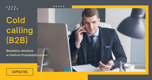 Bezpłatne szkolenie "Cold calling (B2B) i telefoniczne umawianie spotkań"