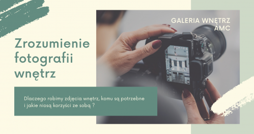 Zrozumienie fotografii wnętrz 12.01.2023