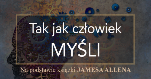 TAK JAK CZŁOWIEK MYŚLI - kurs szkoleniowy online
