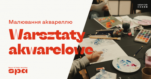 🇵🇱 🇺🇦 🇬🇧 Warsztaty akwarelowe | Малювання аквареллю |  Watercolour workshop