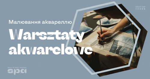 🇵🇱 🇺🇦 🇬🇧 Warsztaty akwarelowe | Малювання аквареллю |  Watercolour workshop