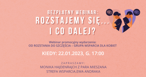 WEBINAR: Rozstajemy się... i co dalej