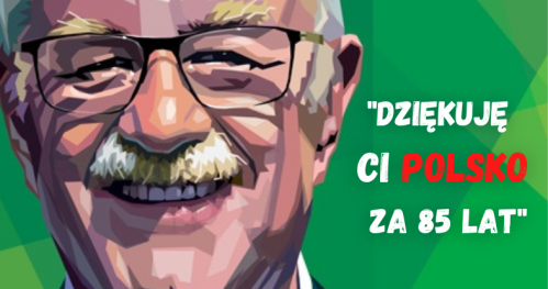 JAN PIETRZAK - "Dziękuję Ci Polsko za 85 lat"
