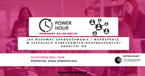 Power Hour: Jak budować zaangażowanie i współpracę w zespołach hybrydowych/zdalnych? Praktyki HR