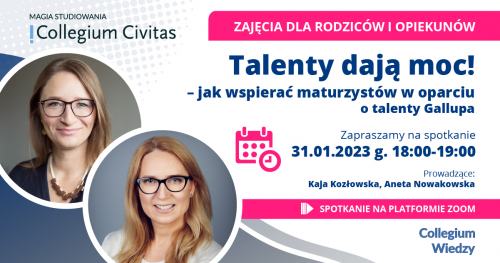 Talenty dają moc! Jak wspierać maturzystów w oparciu o talenty Gallupa - bezpłatny webinar Collegium Civitas dla rodziców i opiekunów.