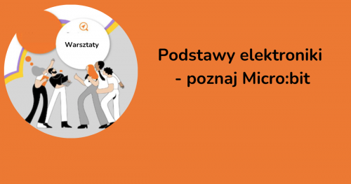 Podstawy elektroniki - poznaj Micro:bit