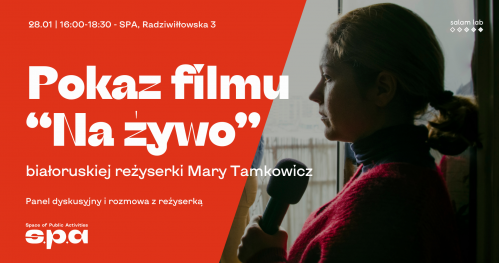 🇵🇱 Pokaz filmu "Na żywo" białoruskiej reżyserki Mary Tamkowicz | Panel dyskusyjny i rozmowa z reżyserką
