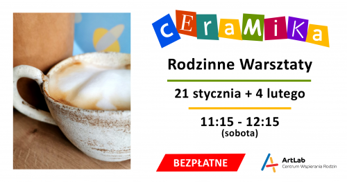 Podstawy ceramiki - bezpłatne warsztaty /  21 stycznia + 4 lutego / 11:15-12:15