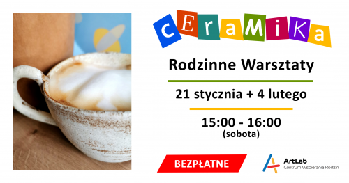 Podstawy ceramiki - bezpłatne warsztaty /  21 stycznia + 4 lutego / 15:00-16:00