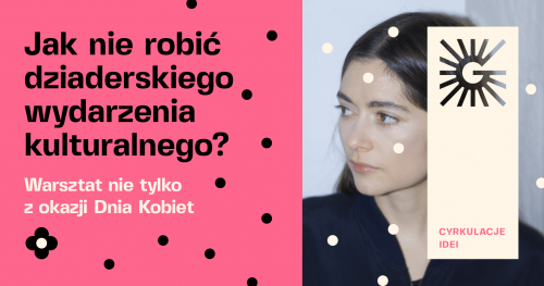 Jak nie robić dziaderskiego wydarzenia kulturalnego?