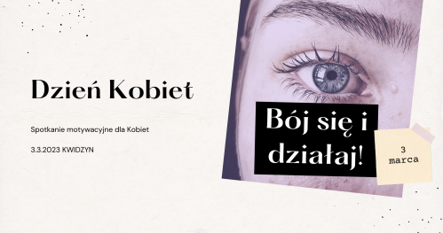 Bój się i działaj || Dzień Kobiet w Kwidzynie