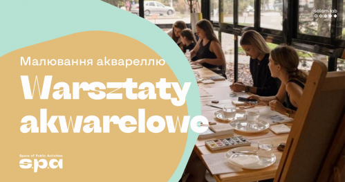 🇵🇱 🇺🇦 🇬🇧 Warsztaty akwarelowe | Малювання аквареллю | Watercolour workshop