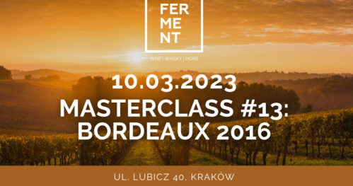 MasterClass #13: Bordeaux 2016. Degustacja win z rocznika 2016.