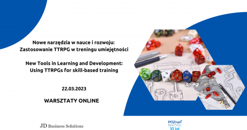 Nowe narzędzia w nauce i rozwoju - Zastosowanie TTRPG w treningu umiejętności / New Tools in Learning and Development: Using TTRPGs for skill-based training