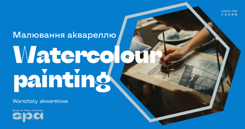🇵🇱 🇺🇦 🇬🇧 Warsztaty akwarelowe | Малювання аквареллю | Watercolour workshop