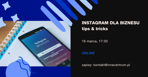 Instagram dla Biznesu: tips & tricks (wydarzenie online)