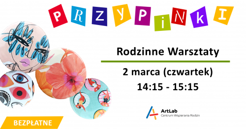 Przypinki - rodzinne warsztaty - bezpłatne