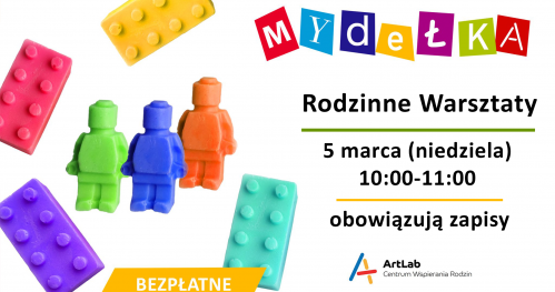 Mydełka w kształcie kultowych klocków - bezpłatne warsztaty dla dzieci i dorosłych
