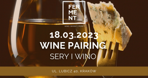 Sery i Wino. Degustacja serów od "Pod Czerwonym Kogutem" z wine pairingiem