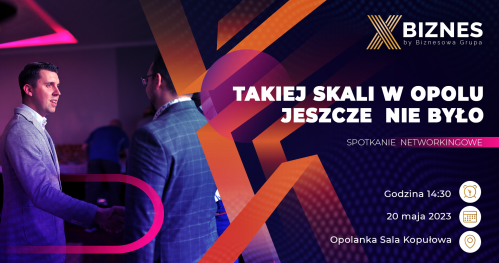 XBiznes by Biznesowa Grupa - spotkanie networkingowe dla przedsiębiorców