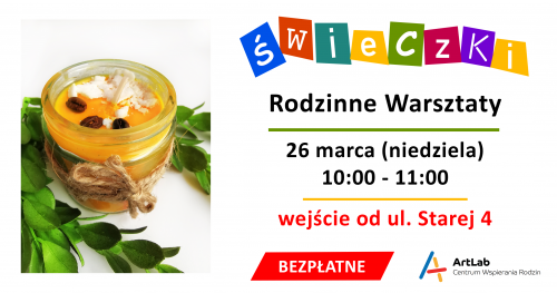 Robimy świece sojowe - bezpłatne warsztaty dla dzieci i dorosłych - edycja Wielkanocna