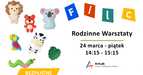 Filc - rodzinne warsztaty - bezpłatne