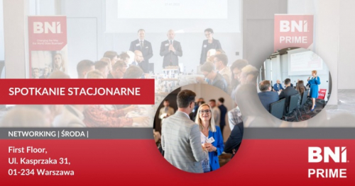 Spotkanie stacjonarne grupy BNI PRIME w Warszawie | 05.04.2023 r. |