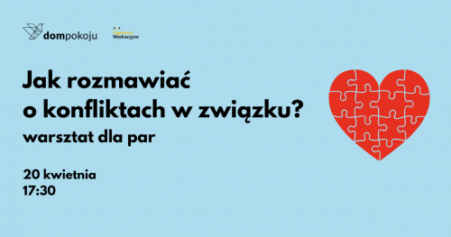 "Jak rozmawiać o konfliktach w związku? - warsztat dla par"