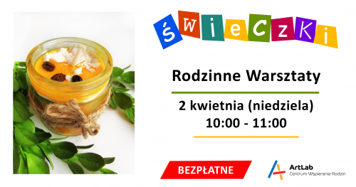Robimy świece sojowe - bezpłatne warsztaty dla dzieci i dorosłych - edycja Wielkanocna