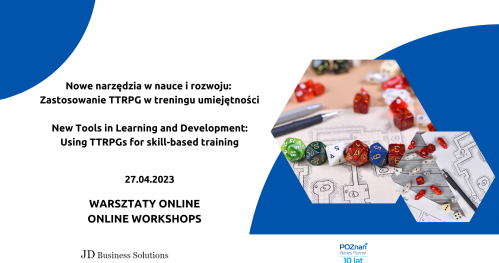Nowe narzędzia w nauce i rozwoju - Zastosowanie TTRPG w treningu umiejętności / New Tools in Learning and Development: Using TTRPGs for skill-based training