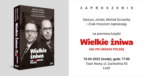 Łódzka premiera książki "Wielkie żniwa" Joński&Szczerba