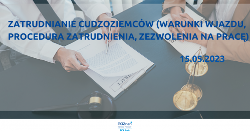 Zatrudnianie cudzoziemców (warunki wjazdu, procedura zatrudnienia, zezwolenia na pracę)