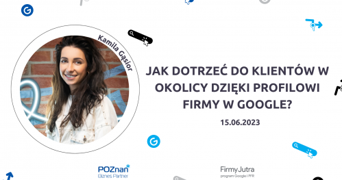 Jak dotrzeć do klientów w okolicy dzięki Profilowi Firmy w Google?