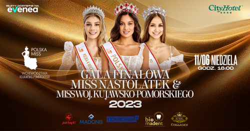 Finał Miss i Miss Nastolatek Woj. Kujawsko-Pomorskego 2023