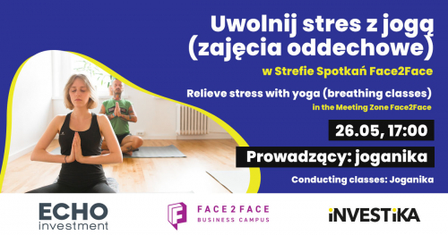 Uwolnij stres z jogą (zajęcia z oddechem)​ w Strefie Spotkań Face2Face ul. Żelazna 2, Katowice