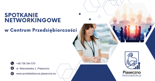 Spotkanie networkingowe w Centrum Przedsiębiorczości w Piasecznie