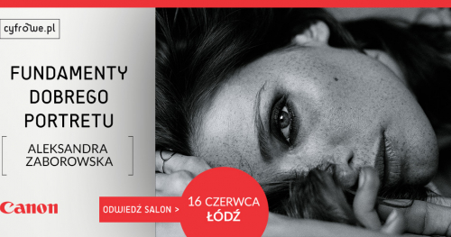 Fundamenty dobrego portretu - spotkanie inspiracyjne z Aleksandrą Zaborowską - Salon Cyfrowe.pl Łódź