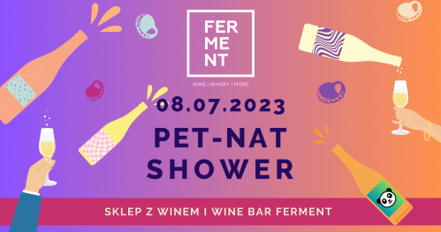 PET-NAT shower - degustacja | speed tasting