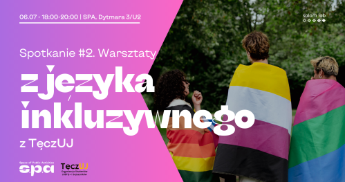 🇵🇱 🇬🇧 🏳️‍🌈 Warsztaty z języka inkluzywnego z TęczUJ | Workshops of inclusive language with TęczUJ