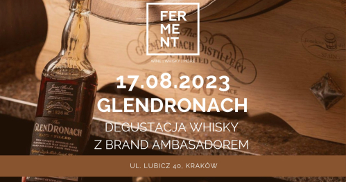 GLENDRONACH - degustacja szkockiej whisky z brand ambasadorem