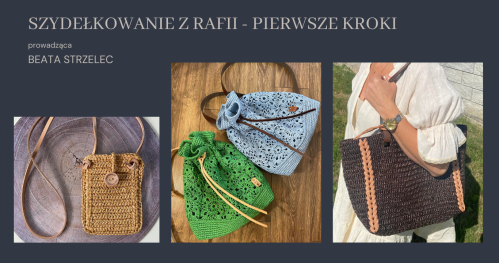 Warsztaty: SZYDEŁKOWANIE Z RAFII - PIERWSZE KROKI - rabat
