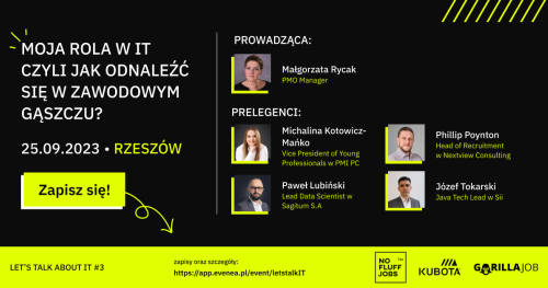 Let's talk about IT # 3   -  "Moja rola w IT, czyli jak odnaleźć się w zawodowym gąszczu?"