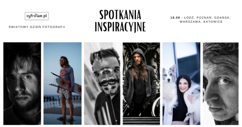 Święto fotografii z Cyfrowe.pl - cykl spotkań inspiracyjnych