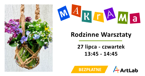 Moja Makrama - rodzinne warsztaty - bezpłatne